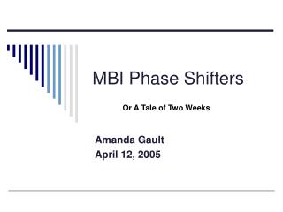 MBI Phase Shifters