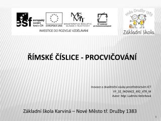 ŘÍMSKÉ ČÍSLICE - PROCVIČOVÁNÍ