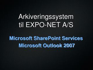 Arkiveringssystem til EXPO-NET A/S