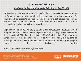 Especialidad: Psicología Residencia Regionalizada de Psicología Región VII