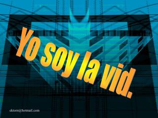 Yo soy la vid.