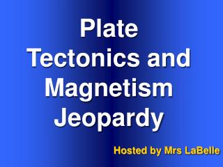 Plate Tectonics and Magnetism