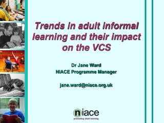 Trends in adult informal learning and their impact on the VCS