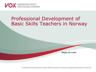 Professional Development of Basic Skills Teachers in Norway