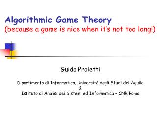 Algorithmic Game Theory (because a game is nice when it’s not too long!)