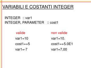 VARIABILI E COSTANTI INTEGER