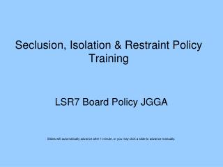 Seclusion, Isolation &amp; Restraint Policy Training