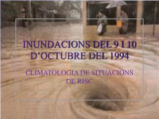 INUNDACIONS DEL 9 I 10 D’OCTUBRE DEL 1994