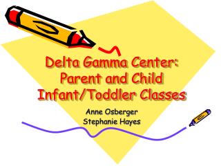 Delta Gamma Center: Parent and Child Infant/Toddler Classes