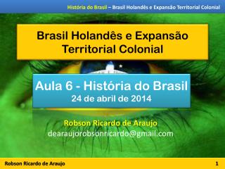 Brasil Holandês e Expansão Territorial Colonial