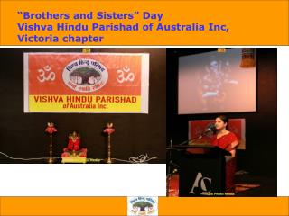 “Brothers and Sisters” Day Vishva Hindu Parishad of Australia Inc, Victoria chapter