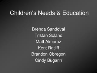 Children’s Needs &amp; Education