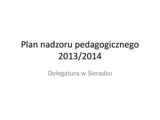 Plan nadzoru pedagogicznego 2013/2014