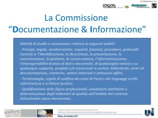 La Commissione “ D ocumentazione &amp; I nformazione”