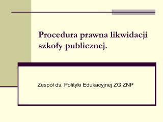 Procedura prawna likwidacji szkoły publicznej.