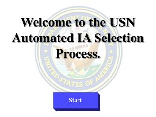 Welcome to the USN Automated IA Selection Process.