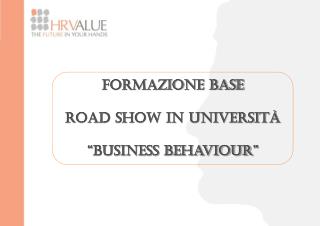 Formazione Base Road Show in Università “Business Behaviour”