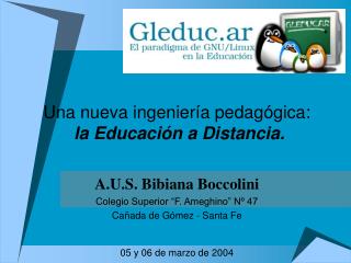A.U.S. Bibiana Boccolini Colegio Superior “F. Ameghino” Nº 47 Cañada de Gómez - Santa Fe