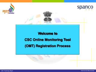 Welcome to CSC Online Monitoring Tool (OMT) Registration Process