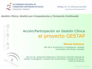 Acción/Participación en Gestión Clínica el proyecto GESTAP