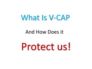 What Is V-CAP