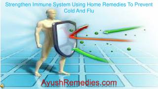 Strengthen Immune System Using Home Remedies To Prevent Cold