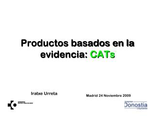 Productos basados en la evidencia: CATs