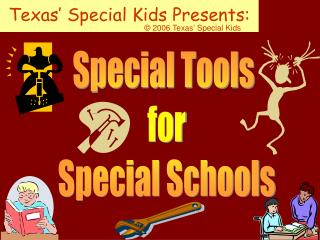 Texas’ Special Kids Presents: