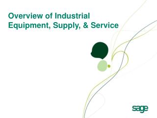 Overview of Industrial Equipment, Supply, &amp; Service