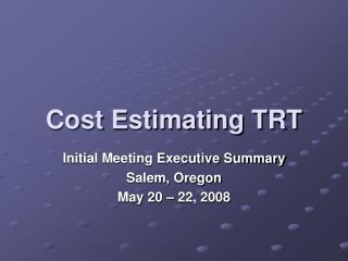 Cost Estimating TRT