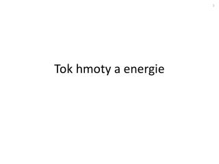 Tok hmoty a energie