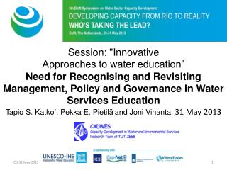 Session: &quot;Innovative Approaches to water education”