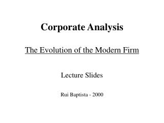 Corporate Analysis The Evolution of the Modern Firm