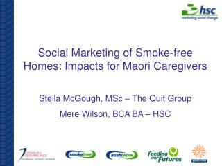 Social Marketing of Smoke-free Homes: Impacts for Maori Caregivers