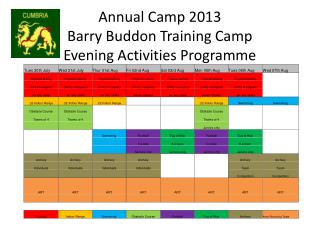 Annual Camp 2013 Barry B uddon Training Camp Evening Activities Programme