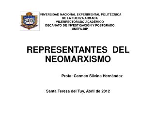 REPRESENTANTES DEL NEOMARXISMO Profa: Carmen Silvina Hernández
