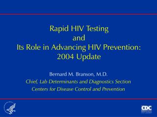 Rapid HIV Testing and Its Role in Advancing HIV Prevention: 2004 Update