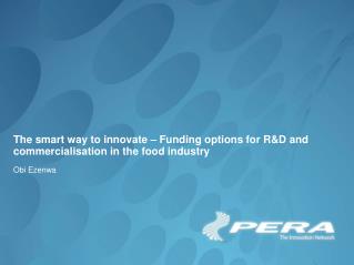 The smart way to innovate – Funding options for R&amp;D and commercialisation in the food industry