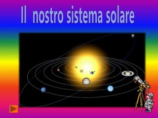 Il nostro sistema solare