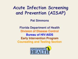 Acute Infection Screening and Prevention (AISAP)