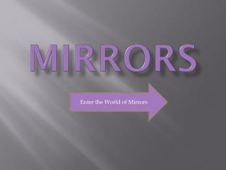 Mirrors