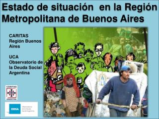 Estado de situación en la Región Metropolitana de Buenos Aires