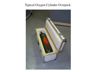 Typical Oxygen Cylinder Overpack