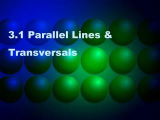 3.1 Parallel Lines &amp; Transversals