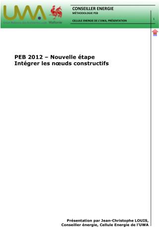 PEB 2012 – Nouvelle étape Intégrer les nœuds constructifs