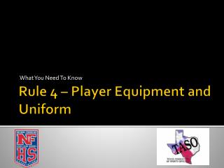 Rule 4 – Player Equipment and Uniform
