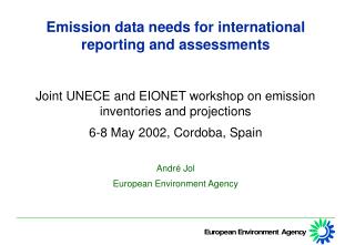 Emission data needs for international reporting and assessments