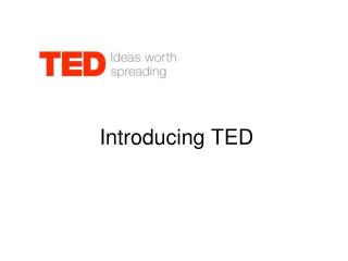 Introducing TED