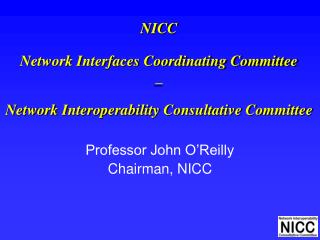 NICC Network Interfaces Coordinating Committee _ Network Interoperability Consultative Committee