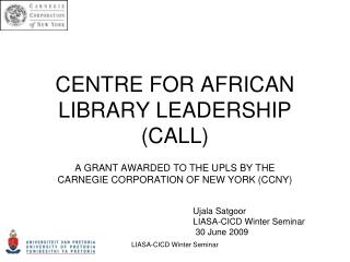 CENTRE FOR AFRICAN LIBRARY LEADERSHIP (CALL)
